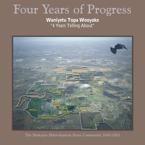 Four Years of Progress - Shakopee Mdewakanton Sioux Community