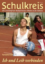 Ich und Leib verbinden - Rudolf Steiner Schulen der Schweiz