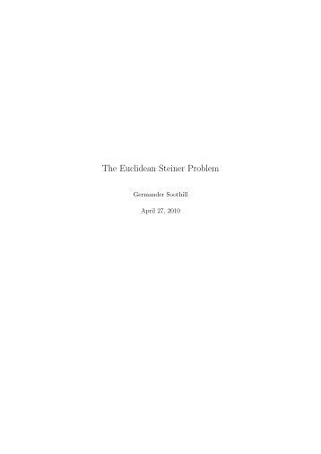 The Euclidean Steiner Problem - Department of Mathematical ...