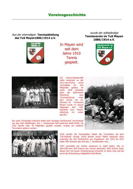 Vereinsgeschichte In Mayen wird seit dem Jahre 1910 Tennis gespielt.