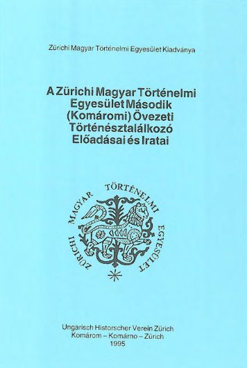 14. A Zürichi Magyar Történelmi Egyesület Második (Komárom