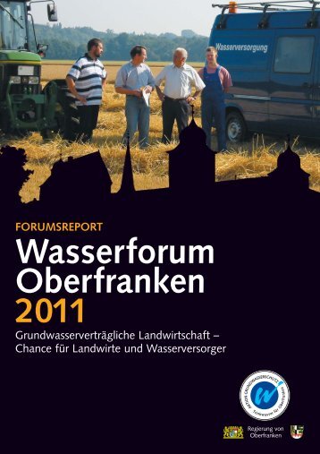 Bericht WF Ofr 2011 - AKTION GRUNDWASSERSCHUTZ - Trinkwasser für ...