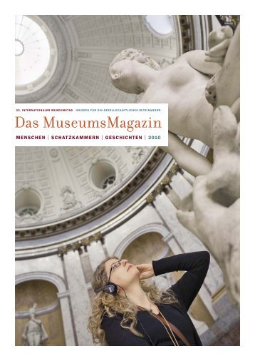 Das MuseumsMagazin - Internationaler Museumstag