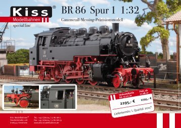 BR 86 Spur 1 1:32 - Kiss Modellbahnen