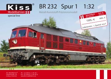 BR 232 Spur 1 1:32 - Kiss Modellbahnen