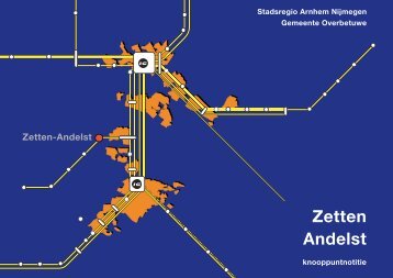 Knooppuntnotitie Zetten Andelst - De Stadsregio Arnhem Nijmegen