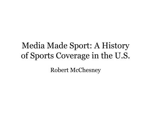 Media Made Sport: A History of Sports Coverage in the U.S.