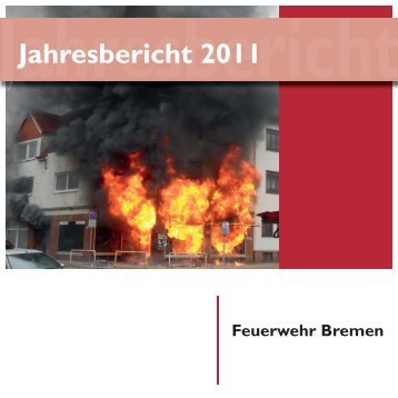 Jahresbericht 2011 - Feuerwehr Bremen