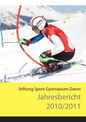 Jahresbericht 2010/11 - Schweizerisches Sport-Gymnasium Davos