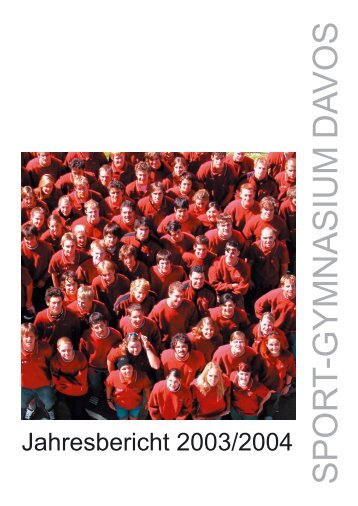 Jahresbericht 2003/04 - Schweizerisches Sport-Gymnasium Davos