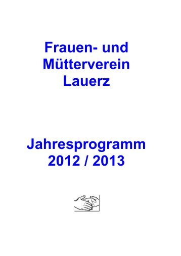 Frauen- und Mütterverein Lauerz Jahresprogramm 2012 / 2013