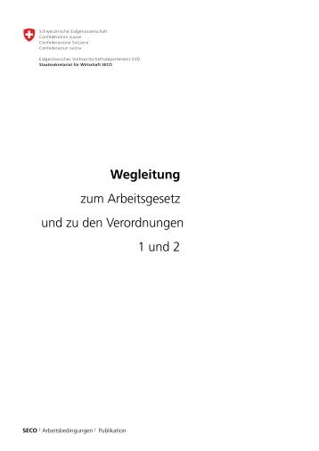 Wegleitung zu Verordnungen 1 und 2 zum Arbeitsgesetz - Amt für ...