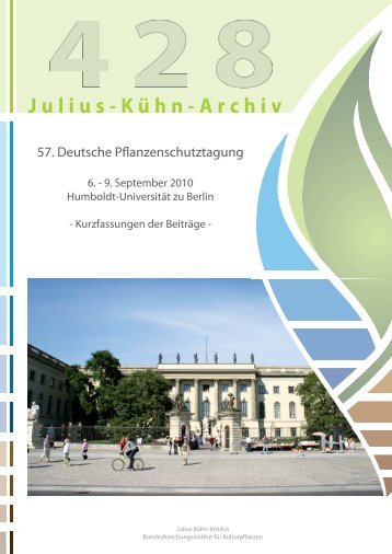 57. Deutsche Pflanzenschutztagung Humboldt Universität zu Berlin ...
