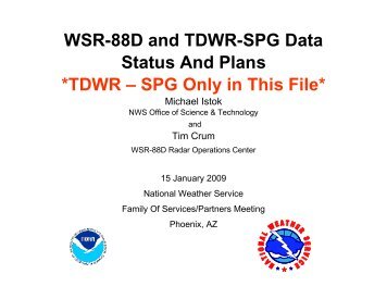 WSR-88D and TDWR-SPG Data Status And Plans *TDWR – SPG ...