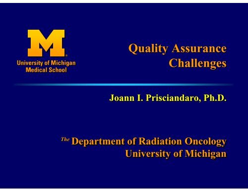 Quality Assurance Challenges, Joann Prisciandaro ... - AAPM Chapter