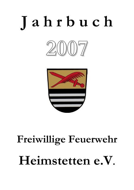 Jahrbuches 2007 - Freiwillige Feuerwehr Heimstetten