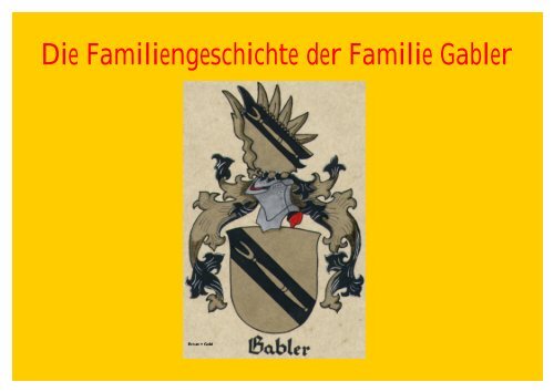 Familiengeschichte Gabler revidierte Version ohne ... - Werner Wittig