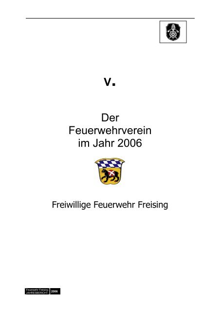 Feuerwehr Freising JAHRESBERICHT 2006 - Freiwillige Feuerwehr ...