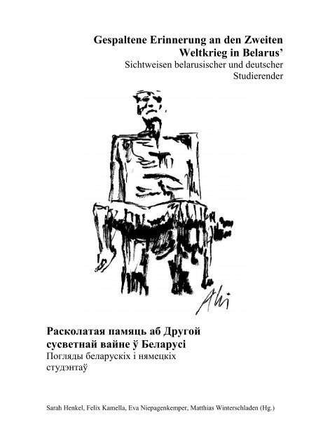 Gespaltene Erinnerung An Den Zweiten Weltkrieg In Belarus.
