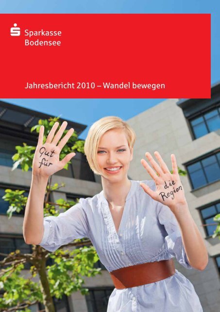 Jahresbericht 2010 Wandel Bewegen Sparkasse Bodensee