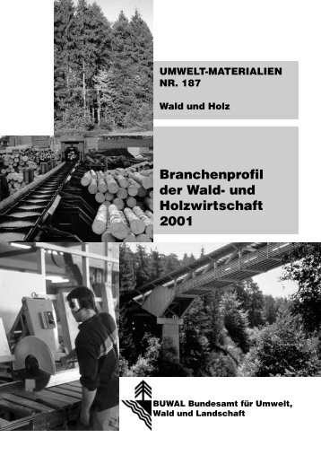 Branchenprofil der Wald- und Holzwirtschaft 2001