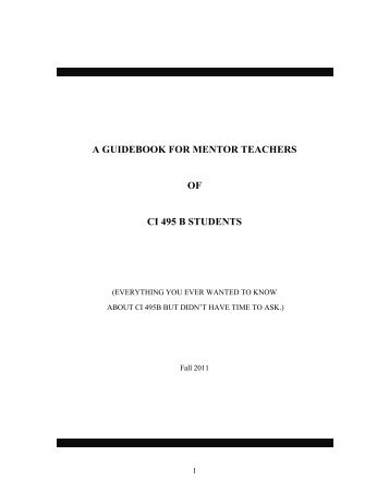 A GUIDEBOOK FOR MENTOR TEACHERS OF CI 495 B STUDENTS