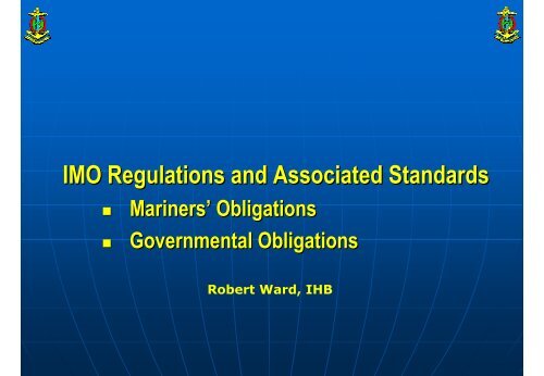 IMO Regulations and Associated Standards - IHO