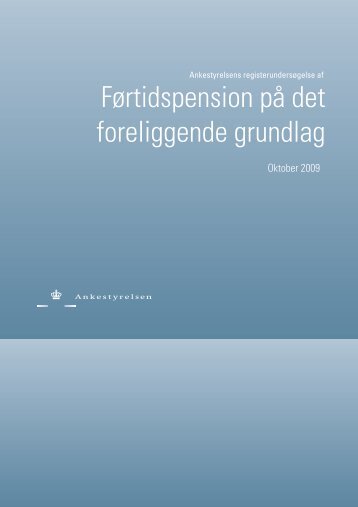 Førtidspension på det foreliggende grundlag - Ankestyrelsen