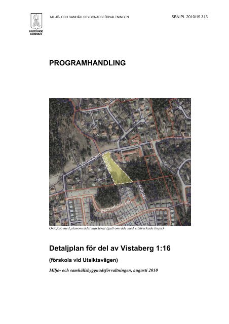 PROGRAMHANDLING Detaljplan för del av Vistaberg 1:16 - Huddinge