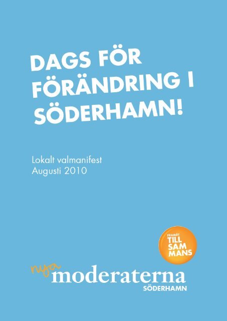 moderat.se/soderhamn Ågatan 9, 826 32 Söderhamn ... - Moderaterna