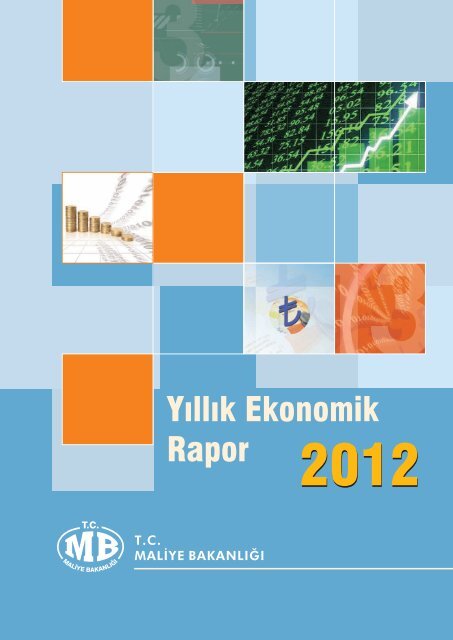 Yıllık Ekonomik Rapor 2012 - Maliye Bakanlığı