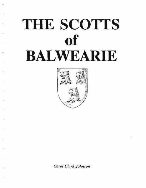 The Scotts of Balwearie - by Carol Clark Johnson - Vredenburgh