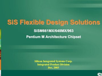 SiS Flexible Design Solutions - Silicon Integrated Systems