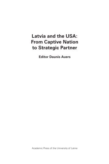 Latvia and the USA: From Captive Nation to Strategic Partner - LU SZF