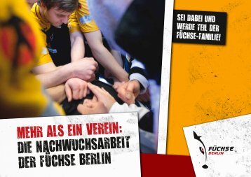 MEHR ALS EIN VEREIN: DIE NACHWUCHSARBEIT ... - Füchse Berlin