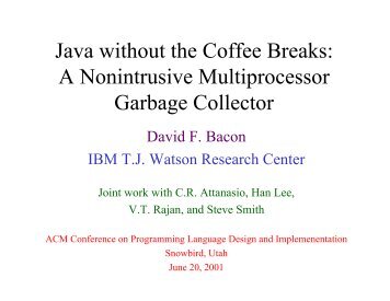 Java without the Coffee Breaks: A Nonintrusive ... - IBM Research