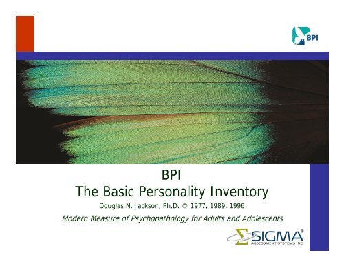 BPI The Basic Personality Inventory - Sigma Assessment Systems, Inc.