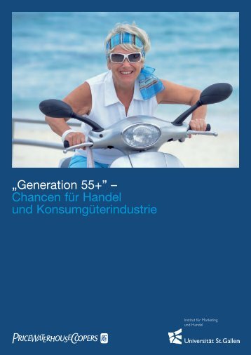 „Generation 55+” – Chancen für Handel und ... - htp St. Gallen