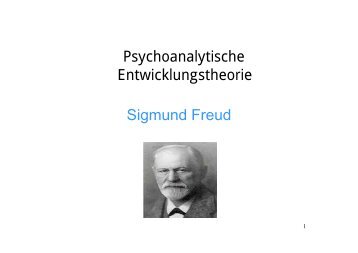 Psychoanalytische Entwicklungstheorie Sigmund Freud