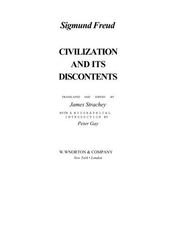 Sigmund Freud CIVILIZATION AND ITS DISCONTENTS