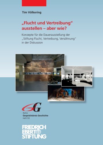 "Flucht und Vertreibung" ausstellen - aber wie? - Bibliothek der ...