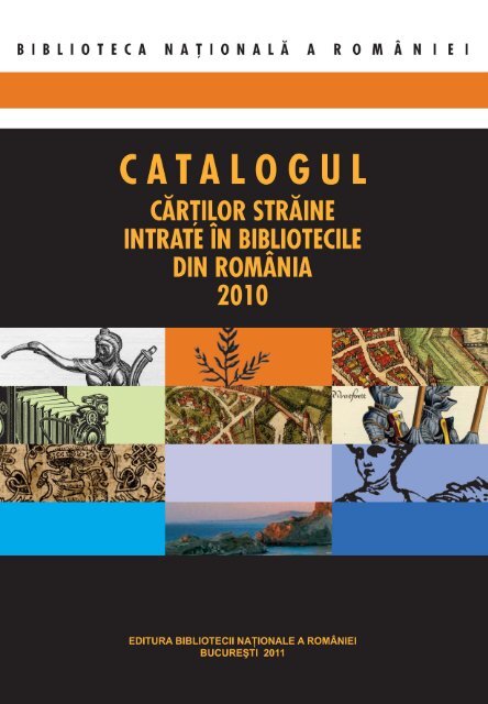 BIBLIOTECA NAŢIONALĂ A ROMÂNIEI Catalogul Cărţilor Străine