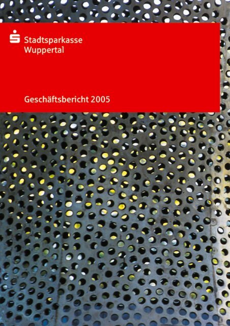 Geschäftsbericht der Stadtsparkasse Wuppertal 2005