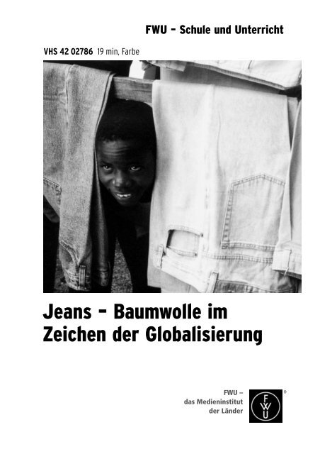 Jeans â€“ Baumwolle im Zeichen der Globalisierung - FWU