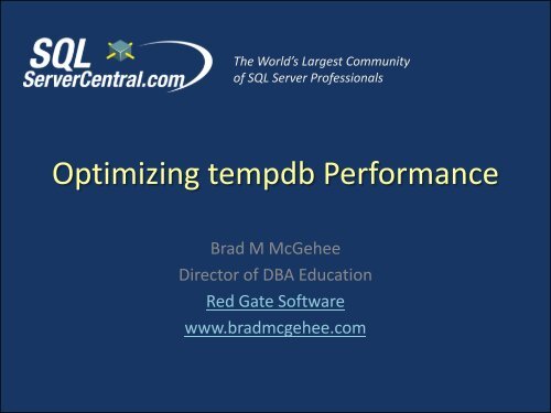 Optimizing tempdb Performance - Brad M McGehee