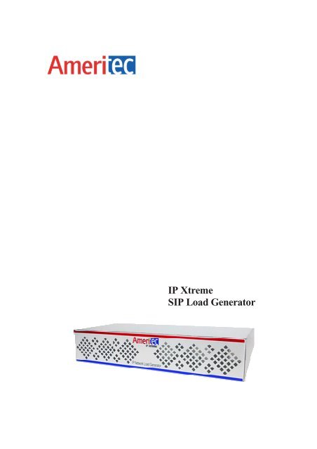 IP Xtreme SIP Load Generator - Ameritec