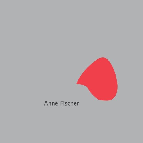 Hier geht es zum Katalog von Anne Fischer - Galerie Dieter Fischer