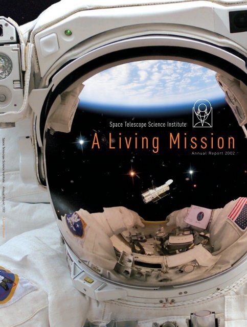 STScI Annual Report 2002: A Living Mission