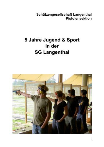 5 Jahre Jugend & Sport - Schützengesellschaft Langenthal