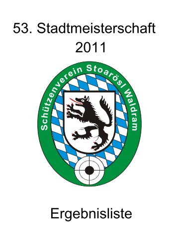 Zu den Ergebnissen - Schützenverein Stoarösl Waldram e. V.